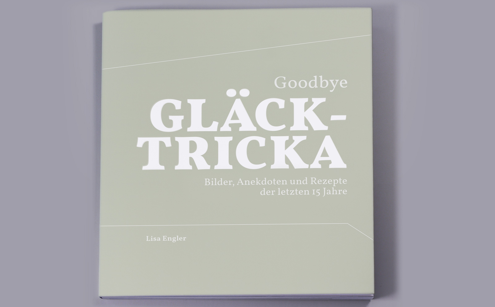 Gestaltung des Buches «Goodbye Gläcktricka» von Lisa Engler - Umschlag
